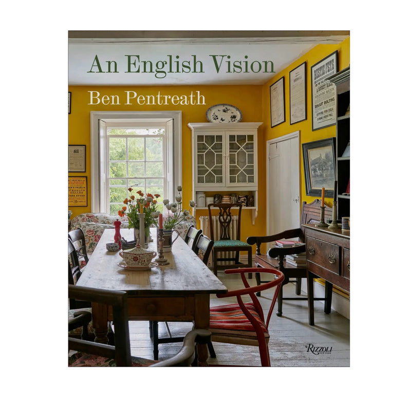 An English Vision: Traditional Architecture and Decoration for Today by Ben Pentreath