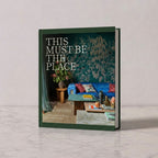 This Must Be the Place: Homes with Atmosphere by Chloe Redmond Warner