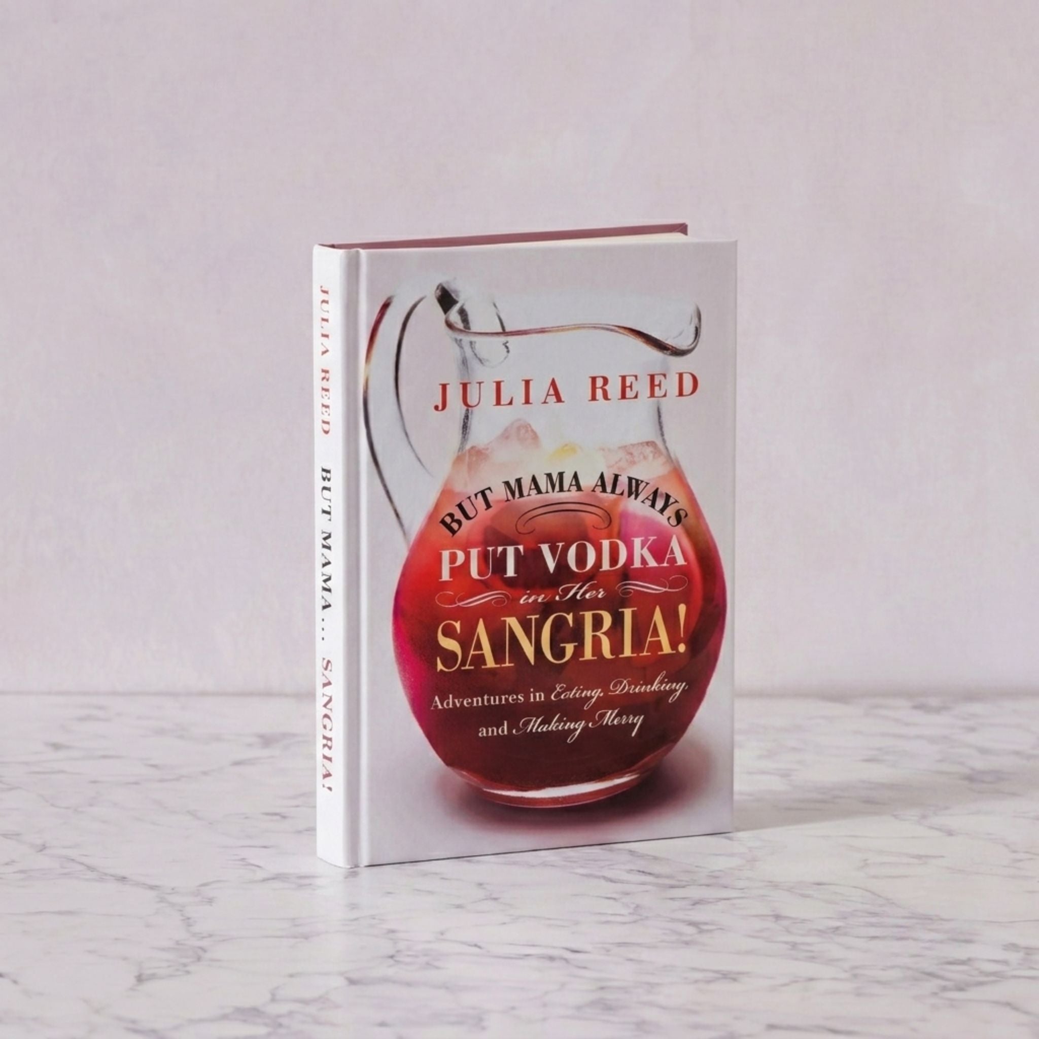 But Mama Always Put Vodka in Her Sangria!
