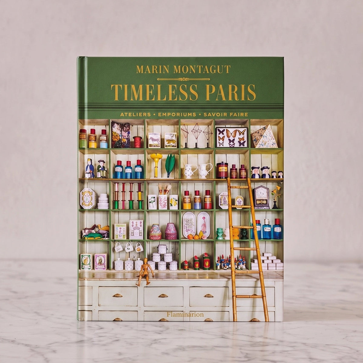 Timeless Paris: Ateliers Emporiums Savoir Faire