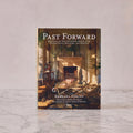 Past Forward: Reviving an Old Southern House with Collections, Antiques, and Passion