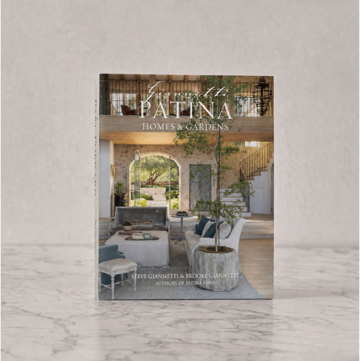 Patina Homes & Gardens By Steve Giannetti & Brooke Giannetti
